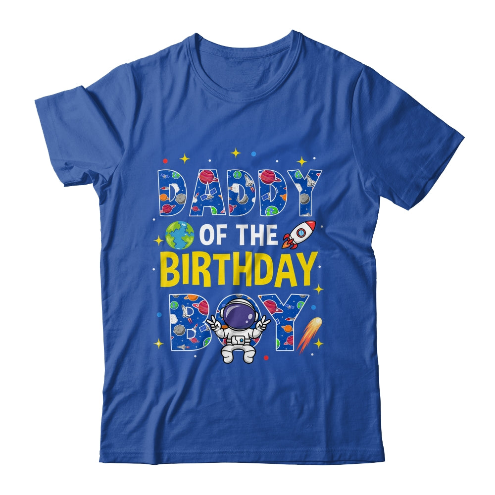 Daddy Of The Birthday Boy Space Astronaut Family Birthday Shirt & Hoodie | siriusteestore