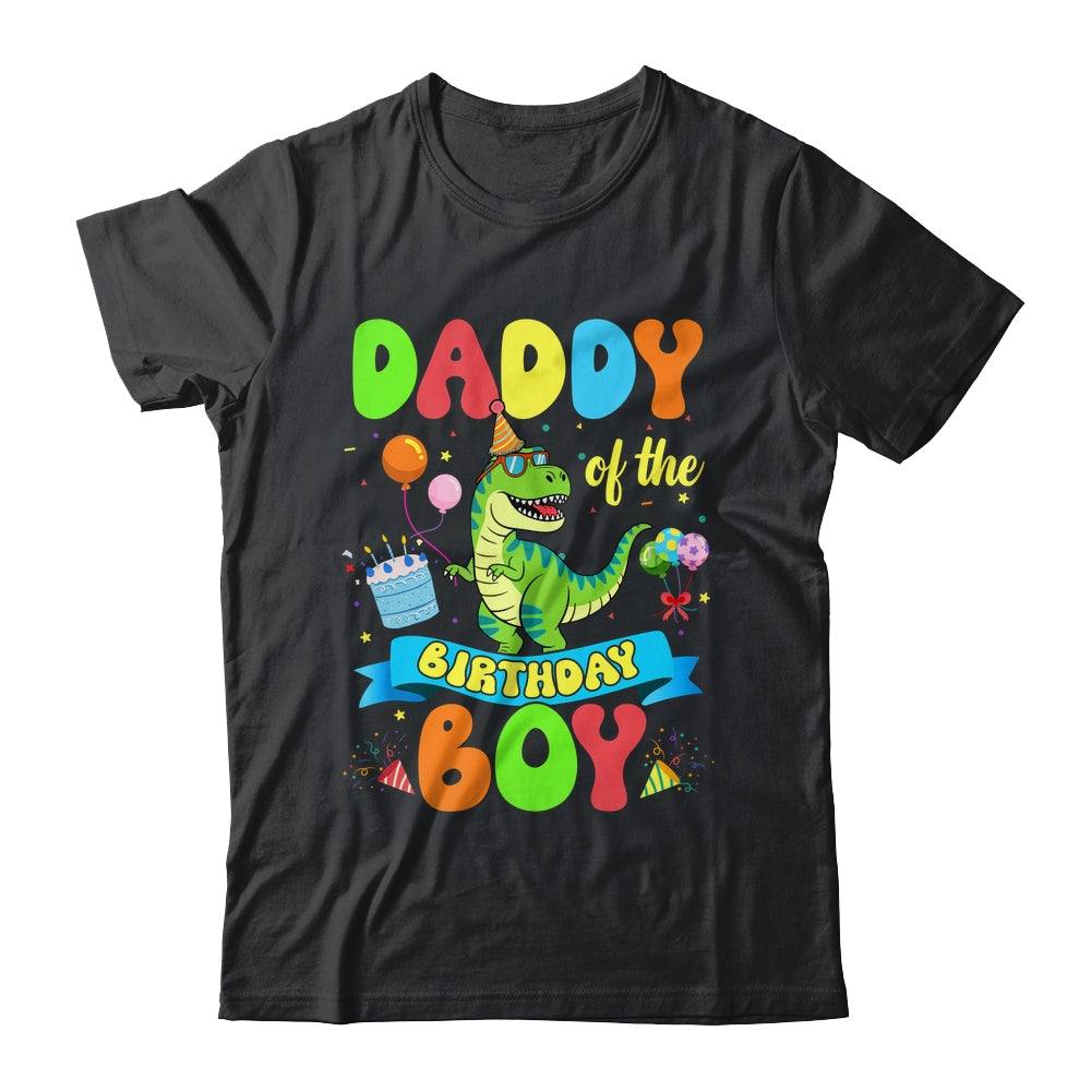 Daddy Of The Birthday Boy TRex Dinosaur Birthday Family Shirt & Hoodie | siriusteestore