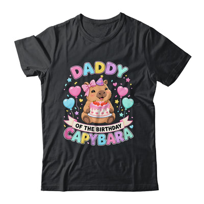 Daddy Of The Birthday Capybara Birthday Girl Family Shirt & Hoodie | siriusteestore