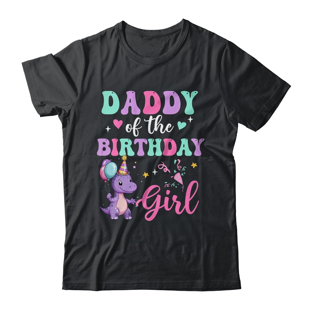 Daddy Of The Birthday For Girl Dinosaur T-Rex Party Family Shirt & Hoodie | siriusteestore