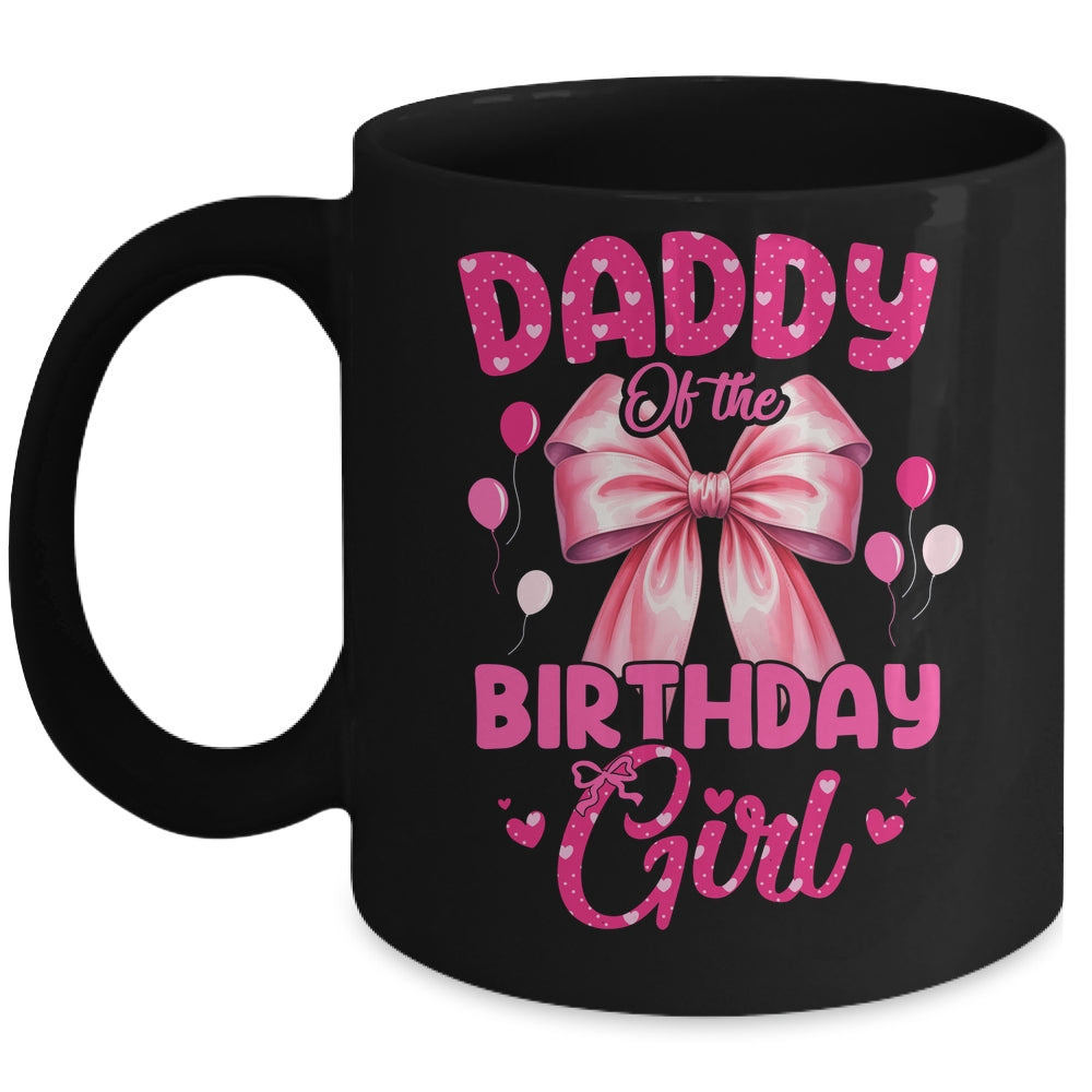 Daddy Of The Birthday Girl Coquette Bow Matching Family Mug | siriusteestore