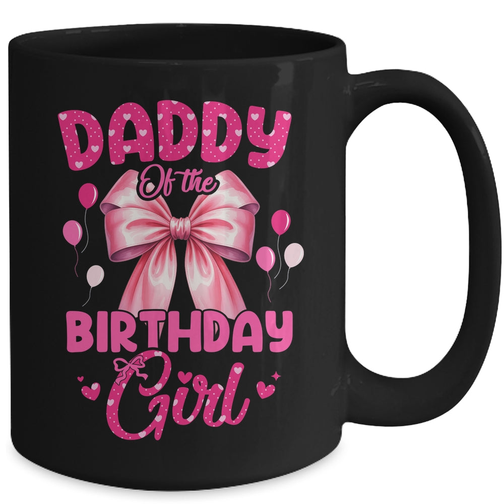 Daddy Of The Birthday Girl Coquette Bow Matching Family Mug | siriusteestore