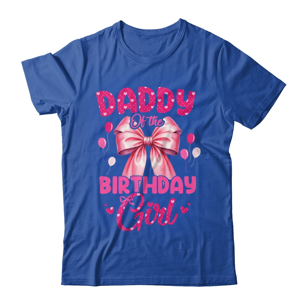 Daddy Of The Birthday Girl Coquette Bow Matching Family Shirt & Hoodie | siriusteestore