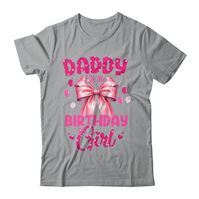 Daddy Of The Birthday Girl Coquette Bow Matching Family Shirt & Hoodie | siriusteestore