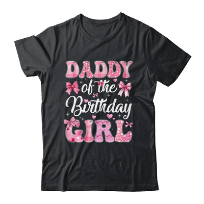 Daddy Of The Birthday Girl Family Pink Coquette Bow Shirt & Hoodie | siriusteestore