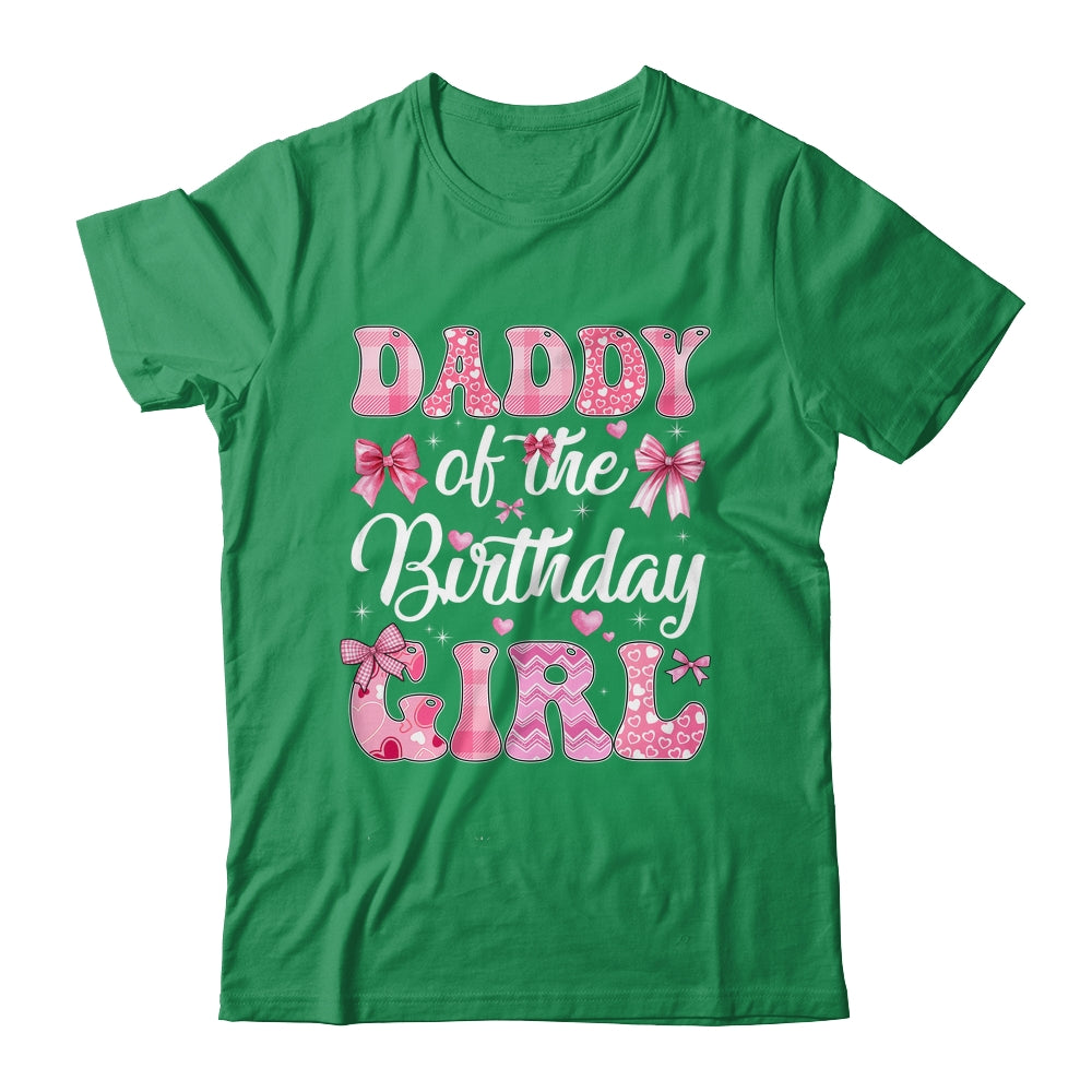 Daddy Of The Birthday Girl Family Pink Coquette Bow Shirt & Hoodie | siriusteestore
