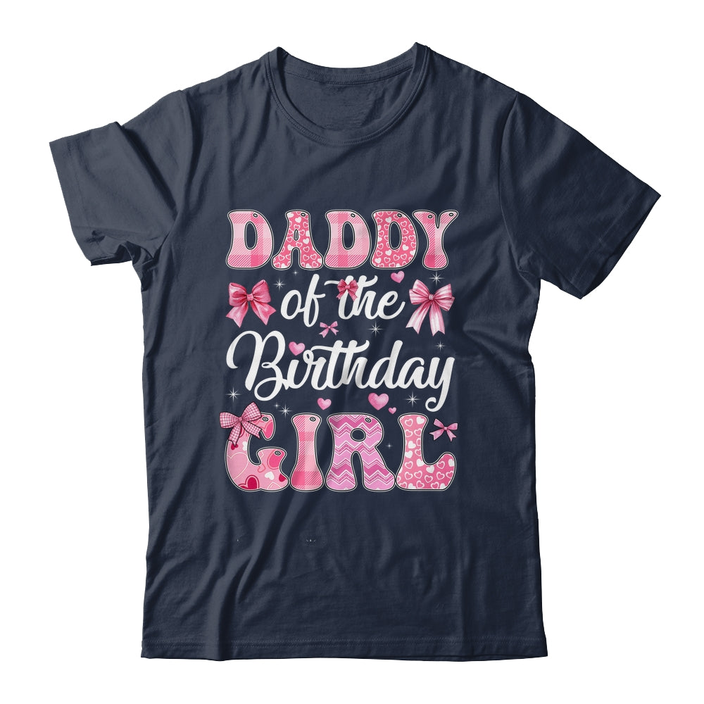 Daddy Of The Birthday Girl Family Pink Coquette Bow Shirt & Hoodie | siriusteestore