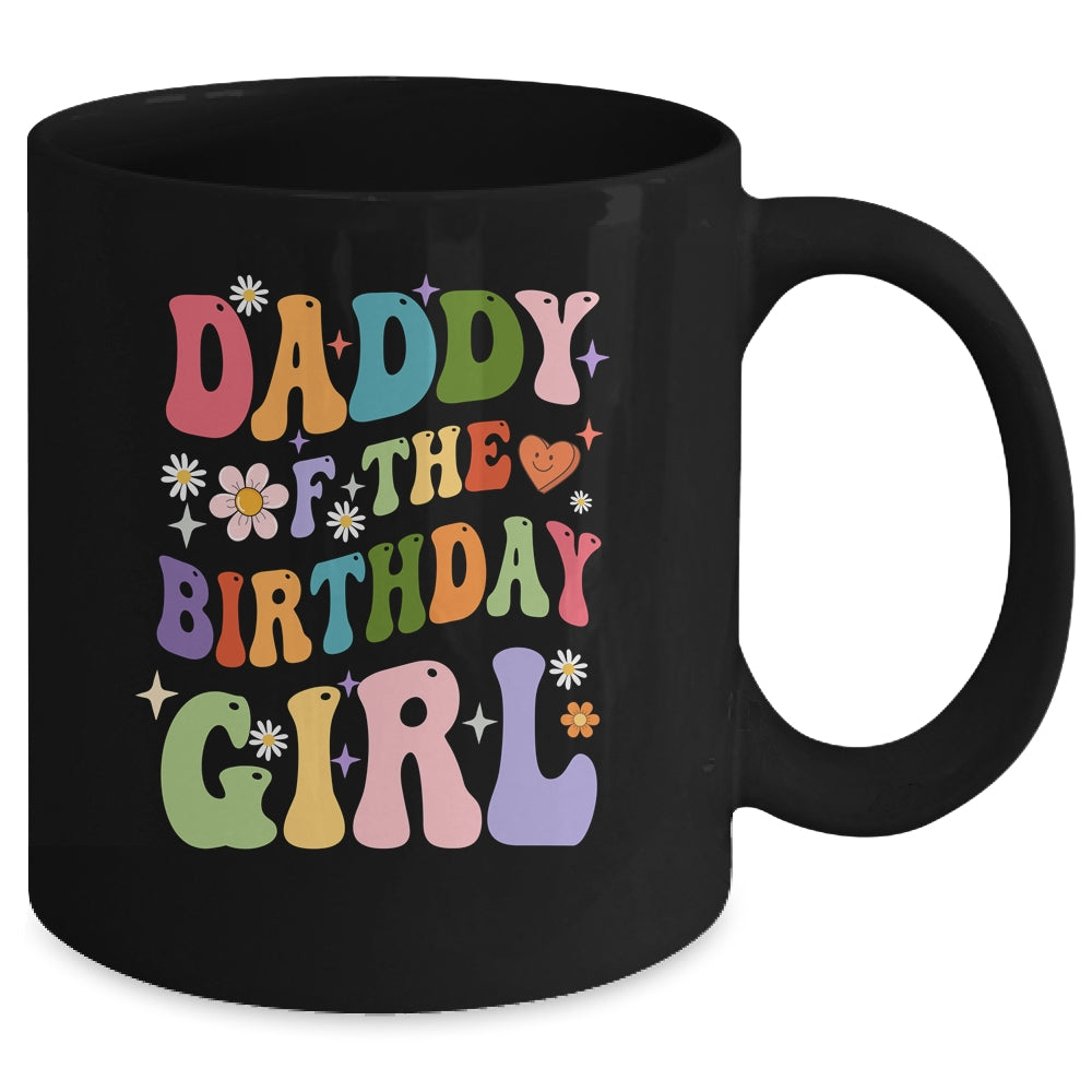 Daddy Of The Birthday Girl Groovy Party 1st Birthday Girl Mug | siriusteestore