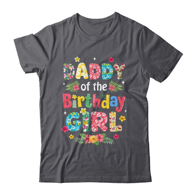 Daddy Of The Birthday Girl Hawaii Family Party Decor Shirt & Hoodie | siriusteestore
