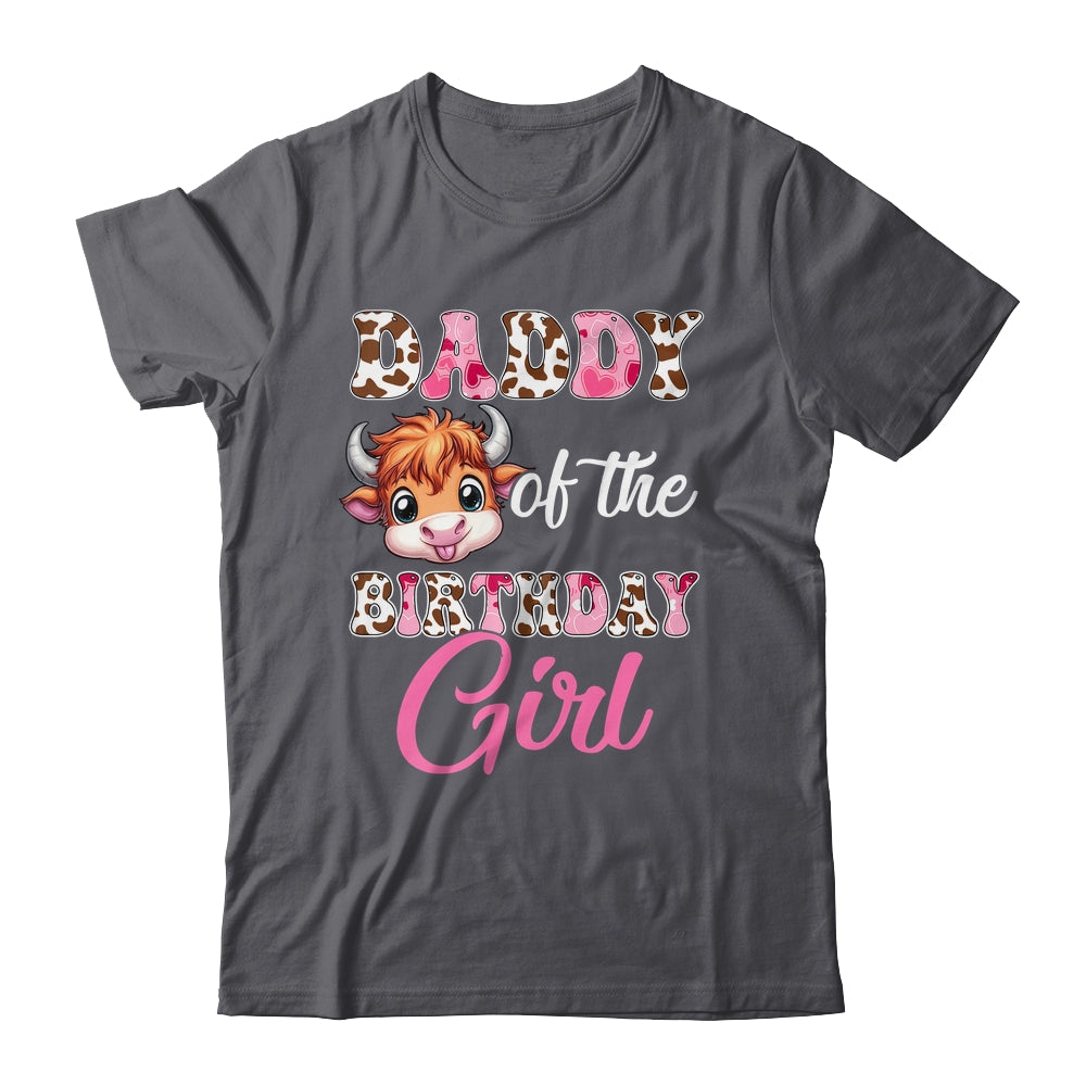 Daddy Of The Birthday Girl Highland Cow Farm 1st Birthday Shirt & Hoodie | siriusteestore