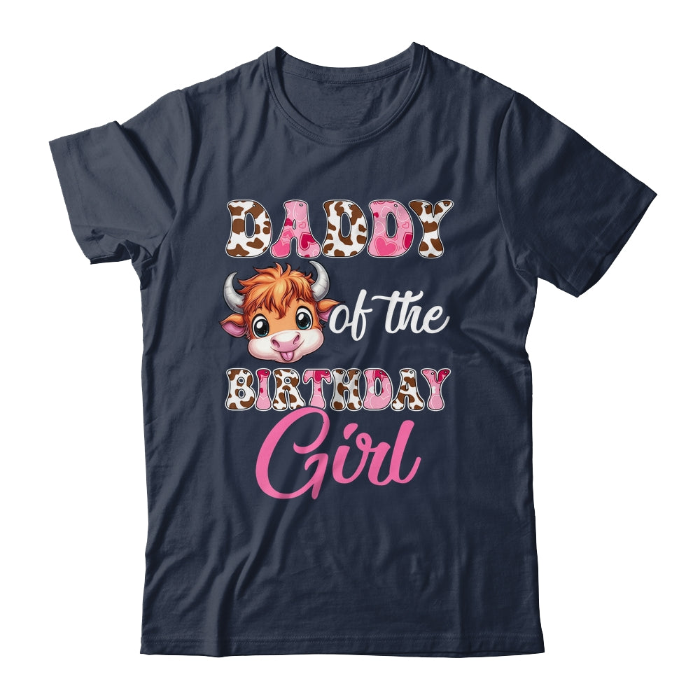 Daddy Of The Birthday Girl Highland Cow Farm 1st Birthday Shirt & Hoodie | siriusteestore