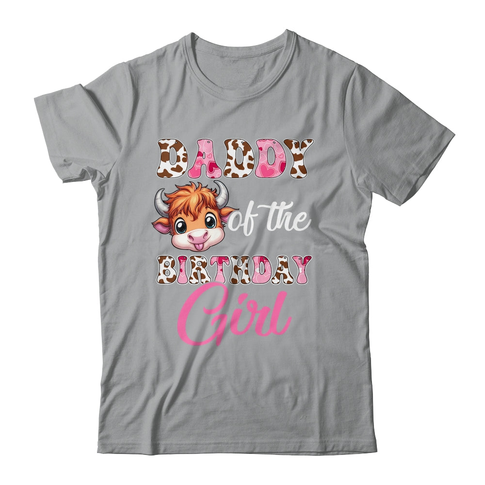 Daddy Of The Birthday Girl Highland Cow Farm 1st Birthday Shirt & Hoodie | siriusteestore