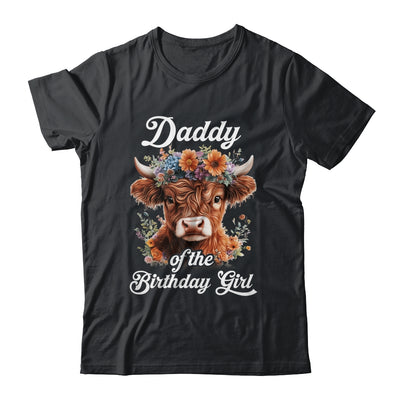 Daddy Of The Birthday Girl Highland Cow Farm Family Shirt & Hoodie | siriusteestore