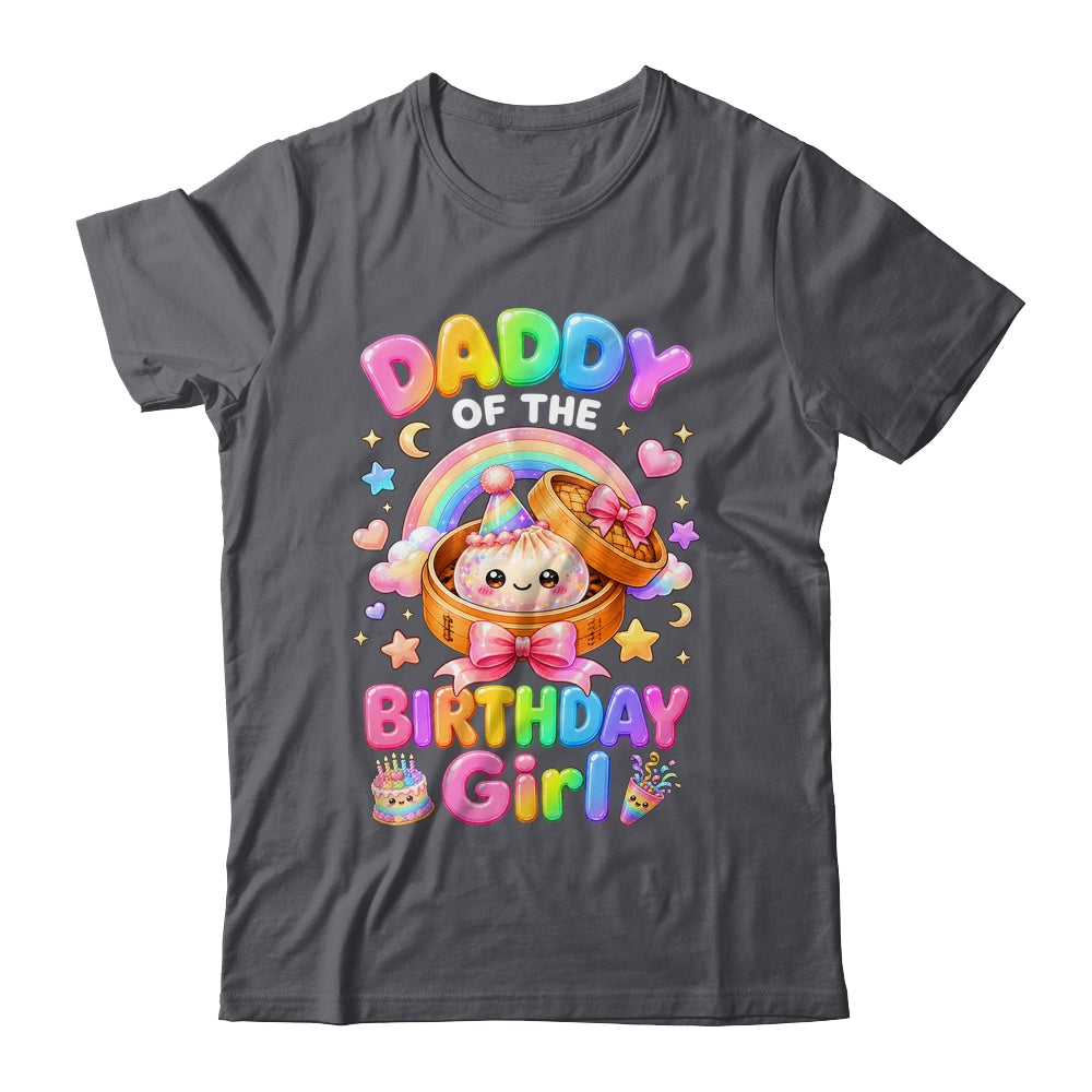 Daddy Of The Birthday Girl Kawaii Dumpling Squishy Family Shirt & Hoodie | siriusteestore