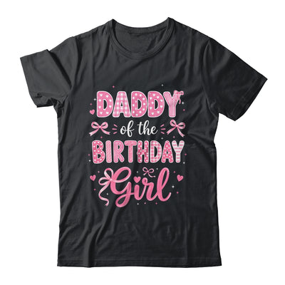 Daddy Of The Birthday Girl Matching Pink Coquette Bow Shirt & Hoodie | siriusteestore