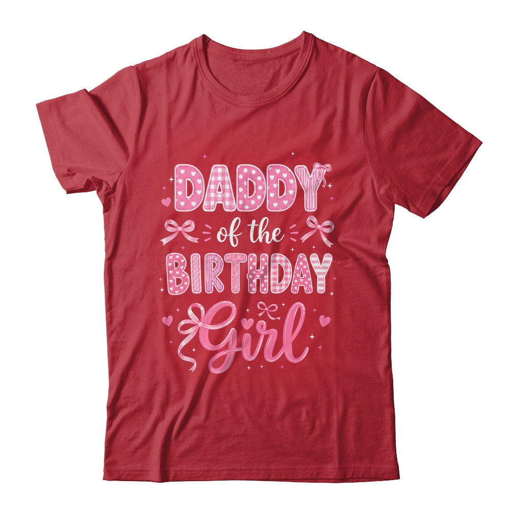 Daddy Of The Birthday Girl Matching Pink Coquette Bow Shirt & Hoodie | siriusteestore