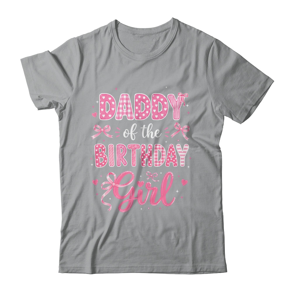 Daddy Of The Birthday Girl Matching Pink Coquette Bow Shirt & Hoodie | siriusteestore