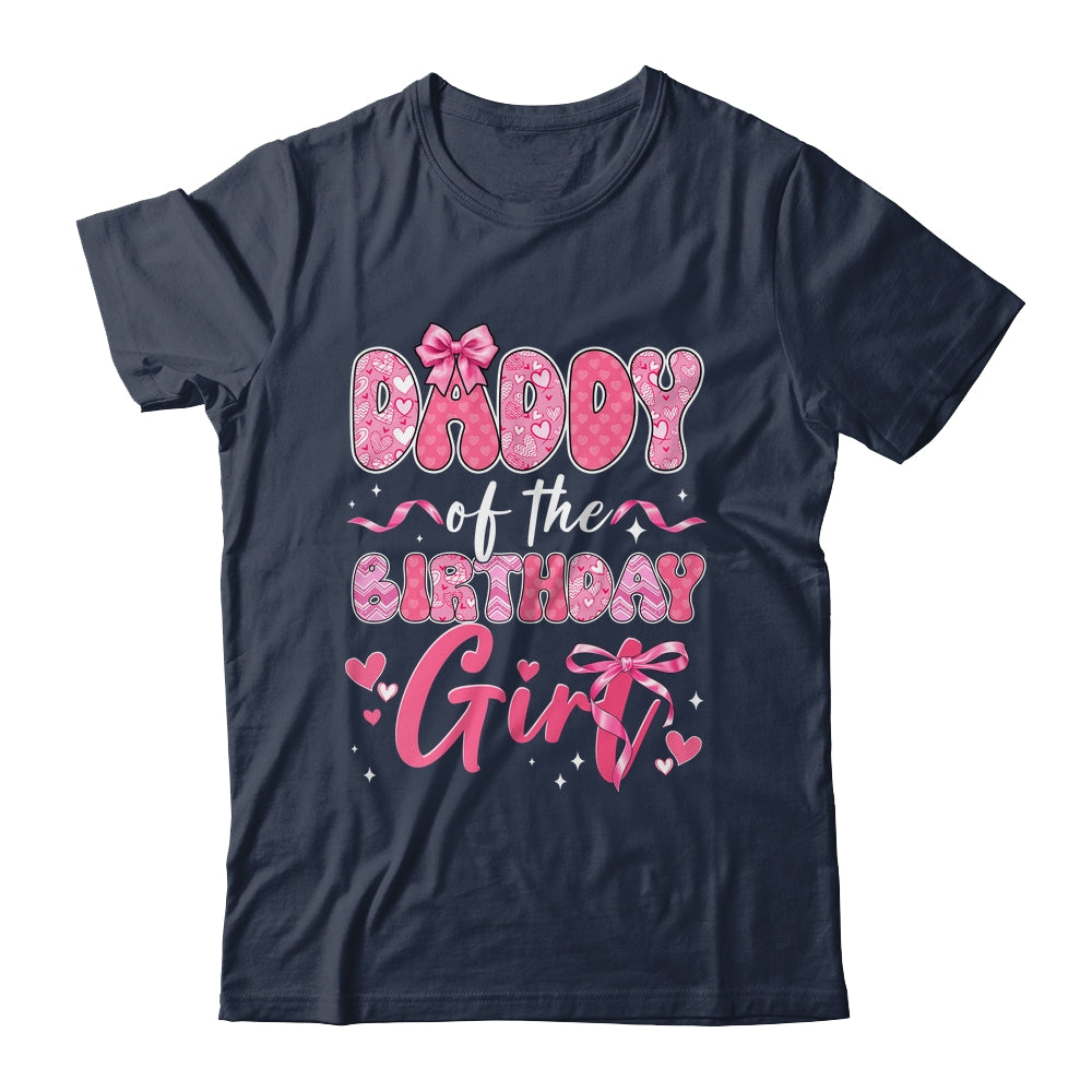 Daddy Of The Birthday Girl Pink Coquette Bow Family Shirt & Hoodie | siriusteestore