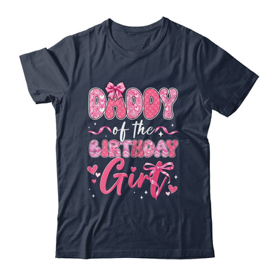 Daddy Of The Birthday Girl Pink Coquette Bow Family Shirt & Hoodie | siriusteestore