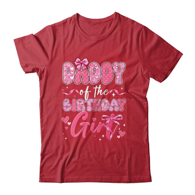 Daddy Of The Birthday Girl Pink Coquette Bow Family Shirt & Hoodie | siriusteestore