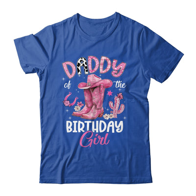 Daddy Of The Birthday Girl Pink Cowgirl Western Cow Girl Shirt & Hoodie | siriusteestore