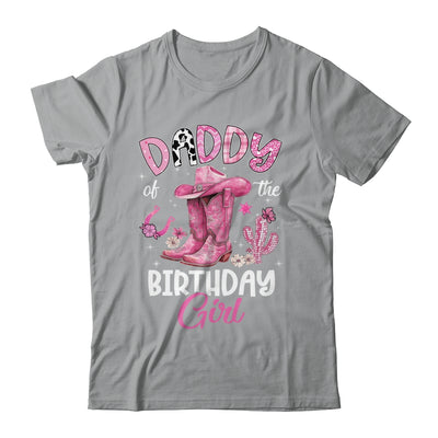 Daddy Of The Birthday Girl Pink Cowgirl Western Cow Girl Shirt & Hoodie | siriusteestore