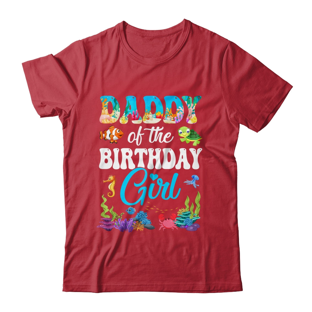 Daddy Of The Birthday Girl Sea Fish Ocean Aquarium Party Shirt & Hoodie | siriusteestore