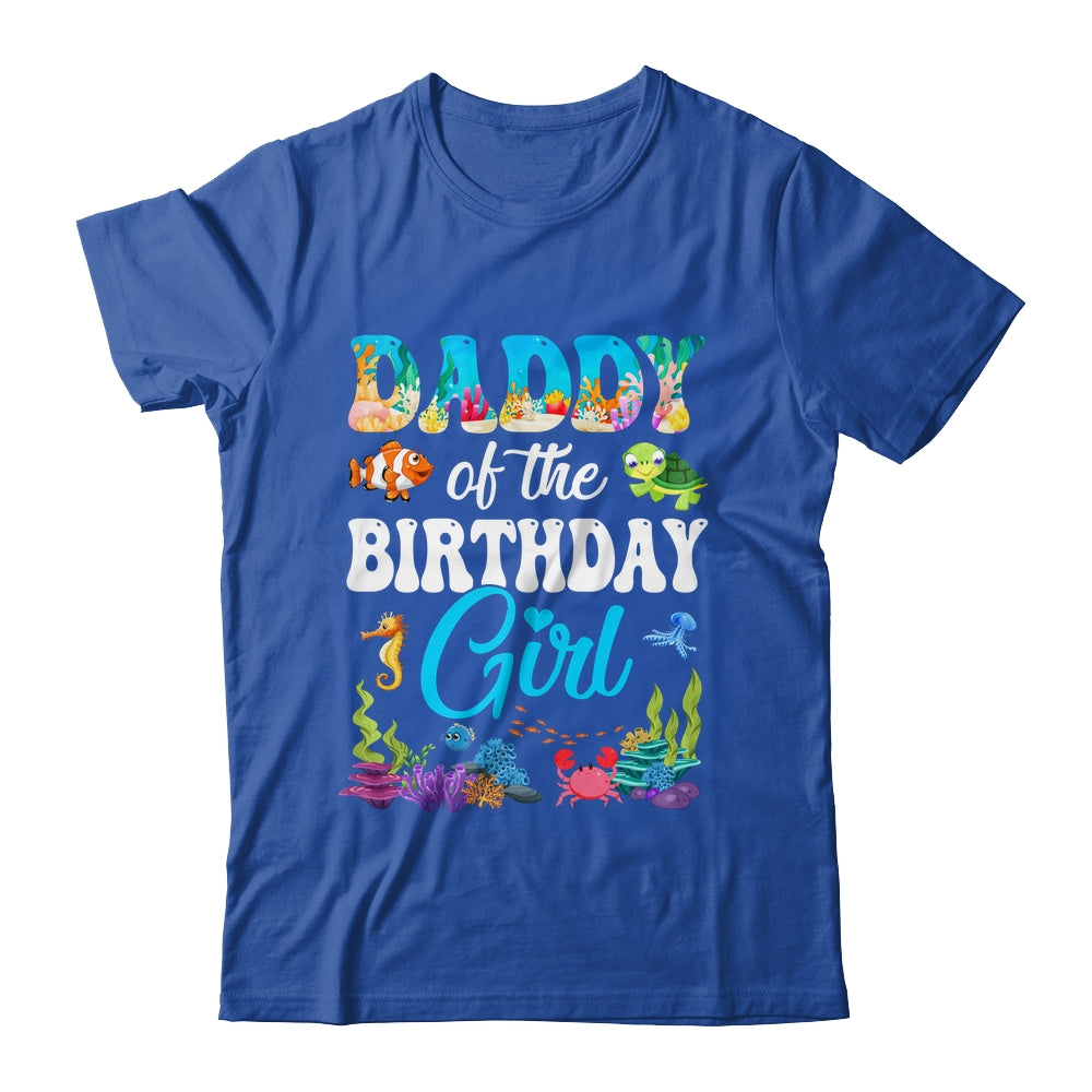 Daddy Of The Birthday Girl Sea Fish Ocean Aquarium Party Shirt & Hoodie | siriusteestore