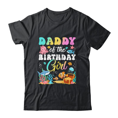 Daddy Of The Birthday Girl Sea Fish Ocean Aquarium Shirt & Hoodie | siriusteestore