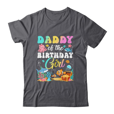 Daddy Of The Birthday Girl Sea Fish Ocean Aquarium Shirt & Hoodie | siriusteestore