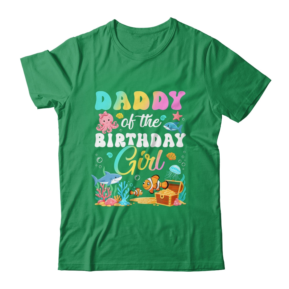 Daddy Of The Birthday Girl Sea Fish Ocean Aquarium Shirt & Hoodie | siriusteestore