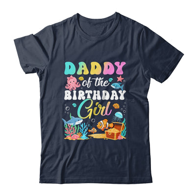 Daddy Of The Birthday Girl Sea Fish Ocean Aquarium Shirt & Hoodie | siriusteestore