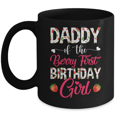 Daddy Of The Birthday Girl Strawberry Berry First Birthday Mug | siriusteestore