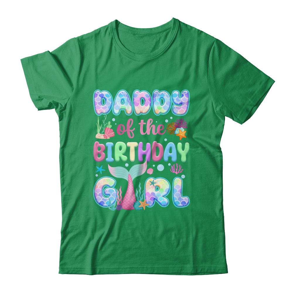Daddy Of The Birthday Mermaid Girl Family Matching Party Shirt & Hoodie | siriusteestore