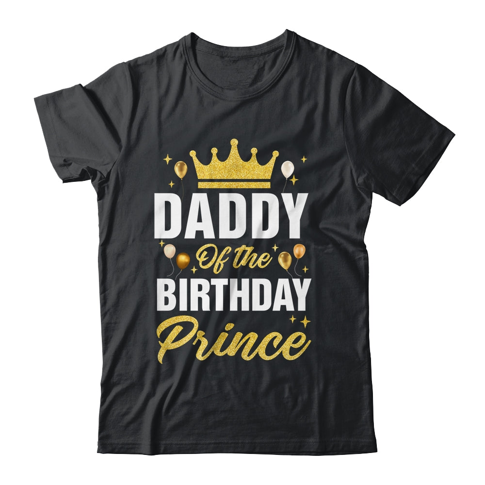 Daddy Of The Birthday Prince Boys Bday Party For Him Shirt & Hoodie | siriusteestore