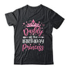 Daddy Of The Birthday Princess Birthday Girl Kid Family Shirt & Hoodie | siriusteestore