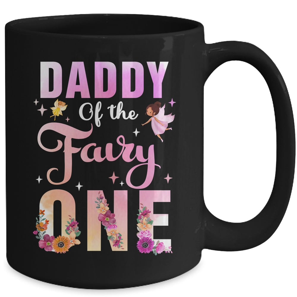Daddy Of The Fairy One 1st Birthday Girl Party Decoration Mug | siriusteestore