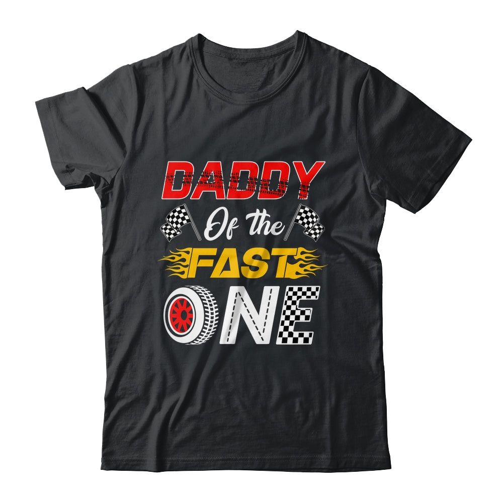 Daddy Of The Fast One 1st Birthday Race Car Family Shirt & Hoodie | siriusteestore