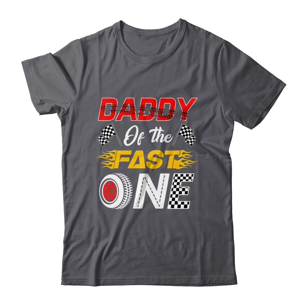Daddy Of The Fast One 1st Birthday Race Car Family Shirt & Hoodie | siriusteestore