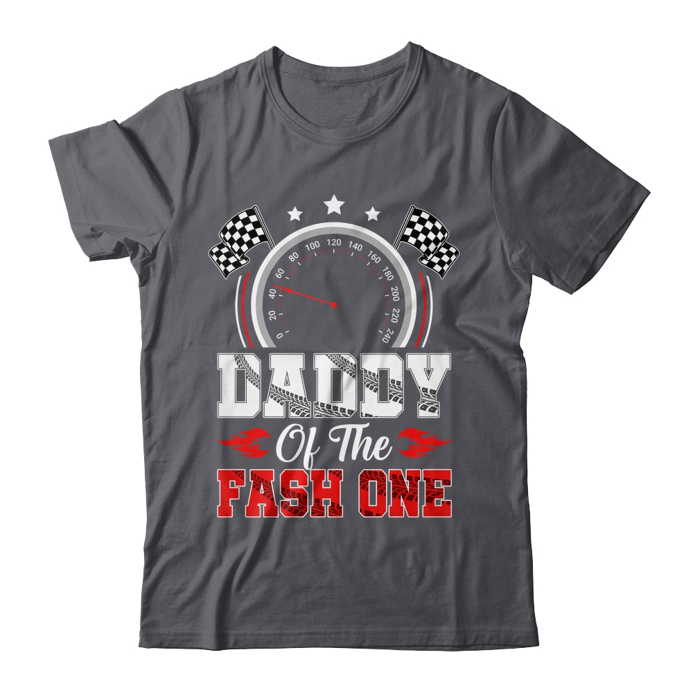 Daddy Of The Fast One 1st Birthday Racing Car Family Shirt & Hoodie | siriusteestore