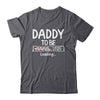 Daddy To Be 2025 Loading Promoted To Daddy Est 2025 Shirt & Hoodie | siriusteestore