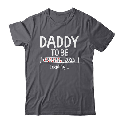 Daddy To Be 2025 Loading Promoted To Daddy Est 2025 Shirt & Hoodie | siriusteestore