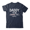 Daddy To Be 2025 Loading Promoted To Daddy Est 2025 Shirt & Hoodie | siriusteestore