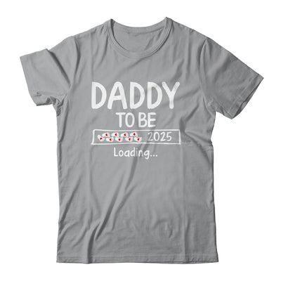 Daddy To Be 2025 Loading Promoted To Daddy Est 2025 Shirt & Hoodie | siriusteestore