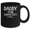Daddy To Be 2025 Loading Promoted To Daddy Est 2025 Mug | siriusteestore