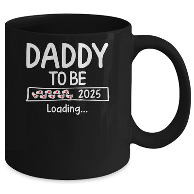 Daddy To Be 2025 Loading Promoted To Daddy Est 2025 Mug | siriusteestore