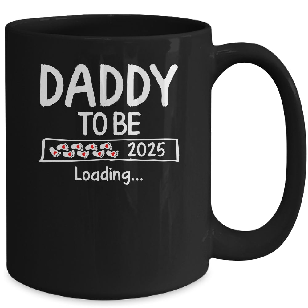 Daddy To Be 2025 Loading Promoted To Daddy Est 2025 Mug | siriusteestore