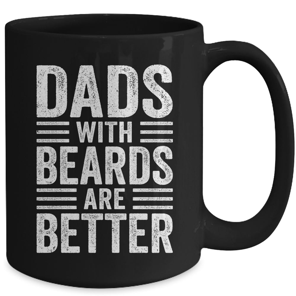 Dads With Beards Are Better Funny Dad Fathers Day Men Mug | siriusteestore