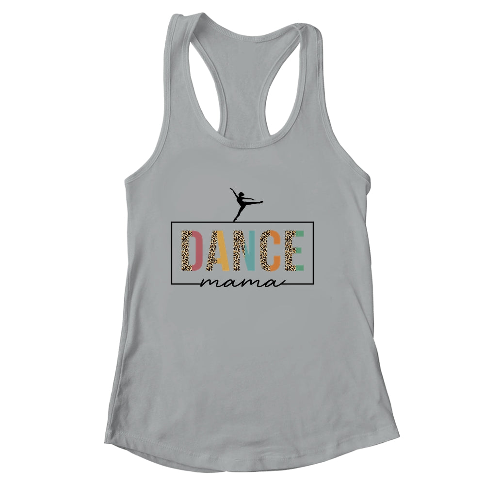 Dance Mama For Women Cute Dance Moms Mother's Day Shirt & Tank Top | siriusteestore