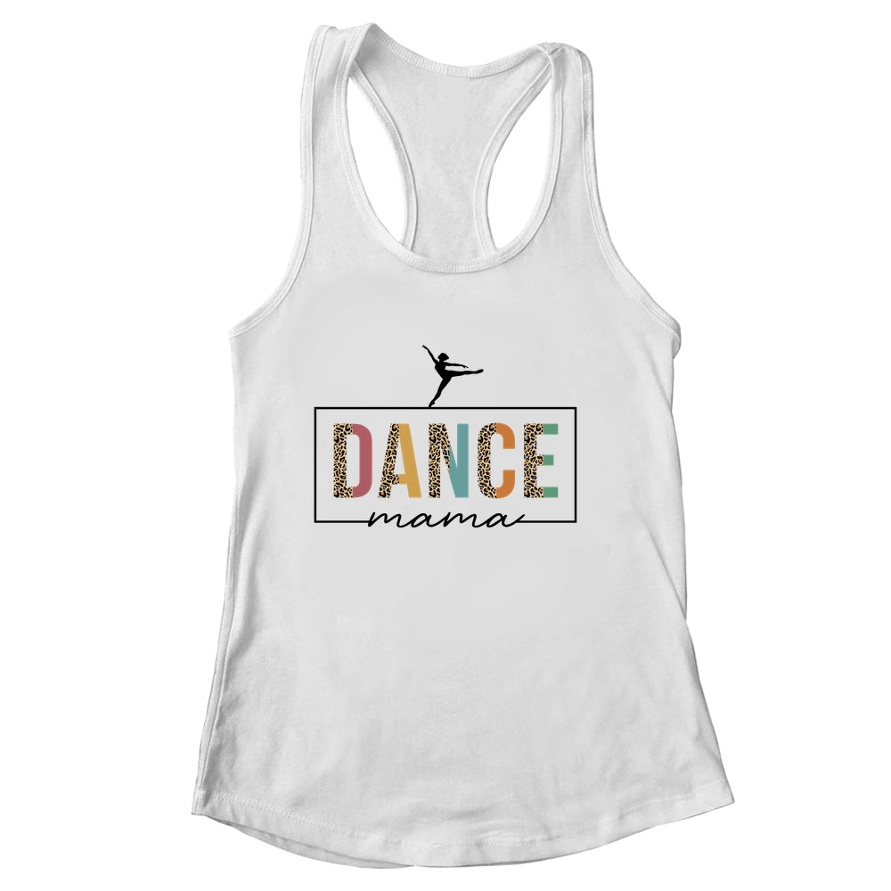 Dance Mama For Women Cute Dance Moms Mother's Day Shirt & Tank Top | siriusteestore